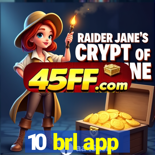 10 brl app